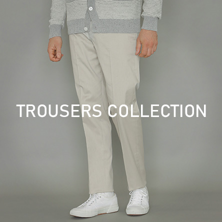 TROUSERS COLLECTION