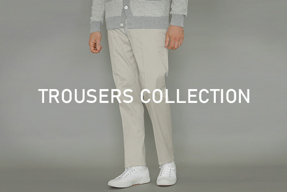TROUSERS COLLECTION