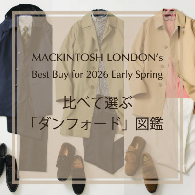 MACKINTOSH LONDON's Best Buy for Early Spring

比べて選ぶ「ダンフォード」図鑑